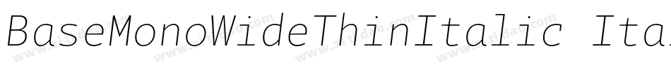 BaseMonoWideThinItalic Italic字体转换 BaseMonoWideThinItalic Italic字体转换